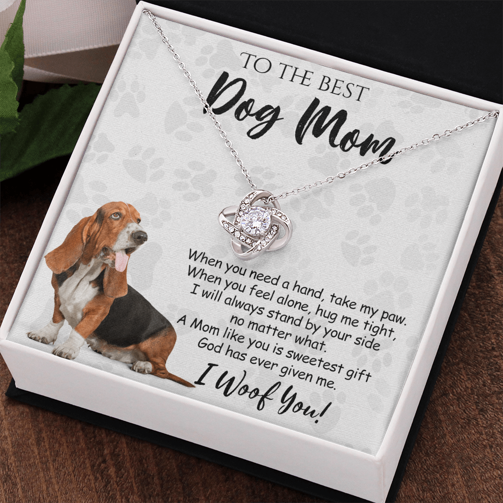 To The Best Dog Mom Love Knot Necklace From Daughter Mother's Day Necklace Gift, I Woof You Quote Gift Necklace And Message Card Jewelry Gift For Women, Dog Lovers, Basset Hound Dog Mom Necklace