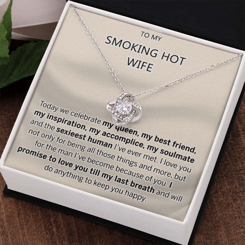 Smoking Hot Wife Necklace, To My Smoking Hot Wife Necklace From Husband Wife Love Knot Necklace Jewelry Gift For Women Badass Wife Gift Necklace Smoking Hot Wife Gift Necklace Soulmate Gift Love Knot