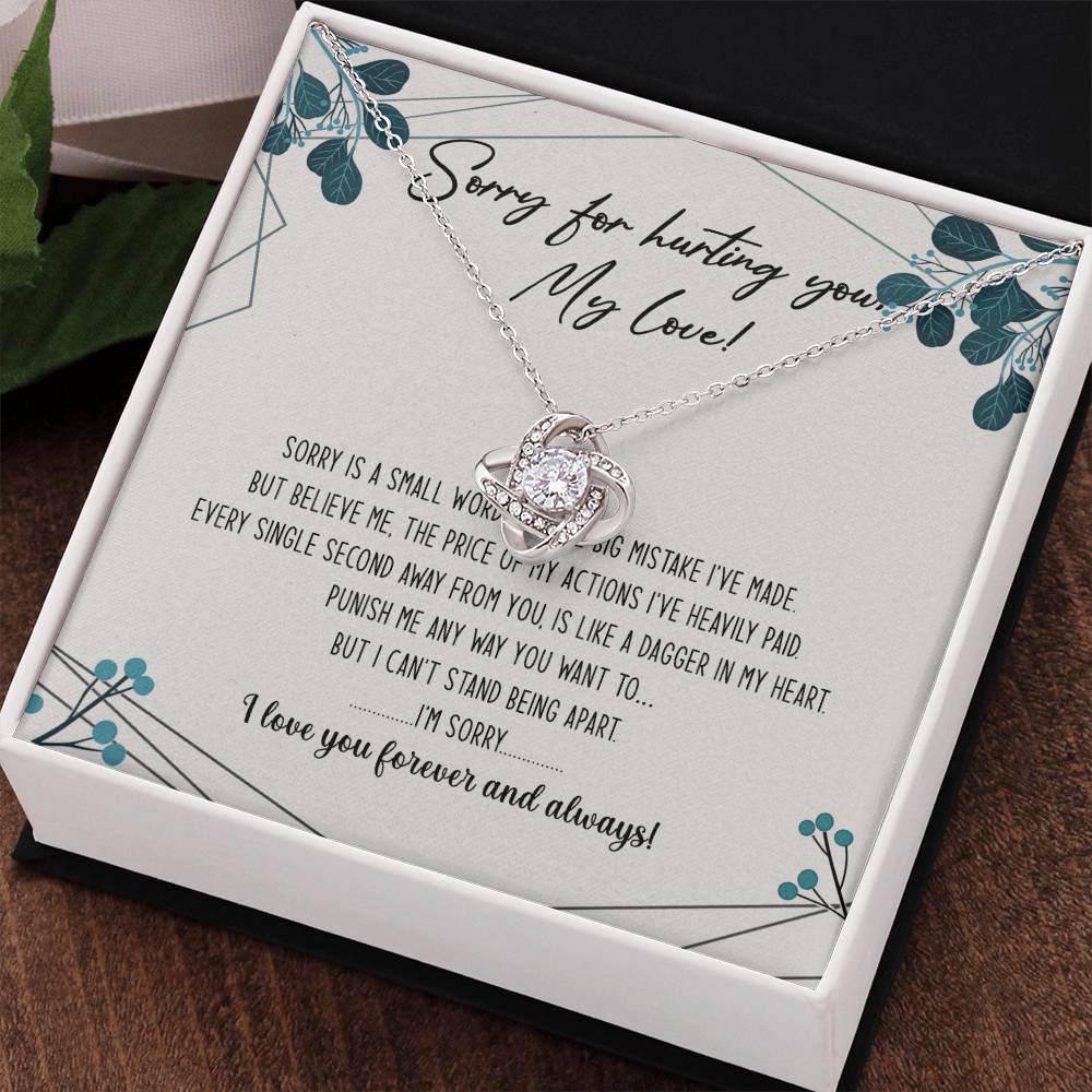 Sorry For Hurting You My Love Necklace Gift From Boyfriend, Husband, I'm Sorry Gift Necklace To Girlfriend, Soulmate Necklace, Wife I Love You Forever And Always Necklace, My Love Knot Necklace