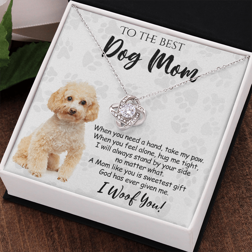 To The Best Dog Mom Love Knot Necklace From Daughter Mother's Day Necklace Gift, Poodle Love Knot Pendant, Jewelry Gift For Women, Dog Lovers Poodle Gift Necklace I Woof You, Poodle Gift Necklace