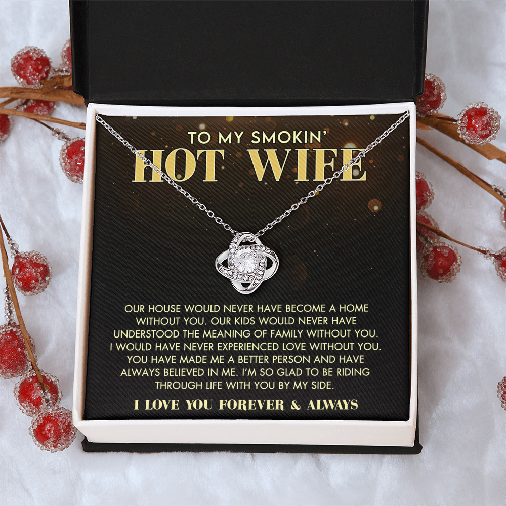 Love Knot Necklace Gift For Wife, To My Smokin' Hot Wife Necklace From Husband To Wife Jewelry Gift For Women, Soulmate Gift Necklace From Men, Husband And Wife Gift Necklace For Smokin' Hot