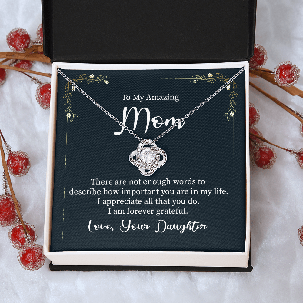 To My Amazing Mom Necklace From Daughter, Grateful Mom Necklace Gift For Women, Mother And Daughter Gift Necklace For Mom On Mother's Day, Anniversary, Christmas Love Knot Necklace Gift For Mom