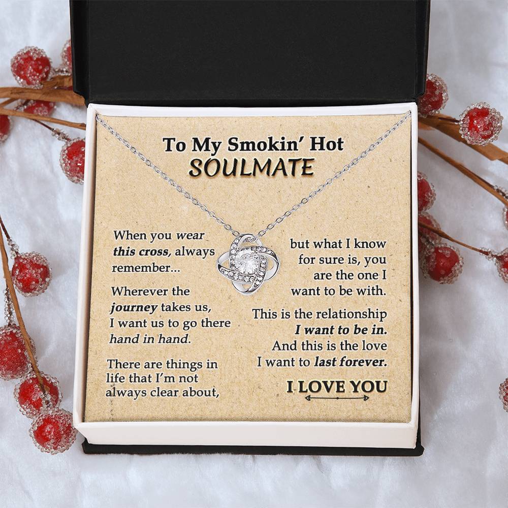 To My Smokin' Hot Soulmate Necklace, Necklace For Smokin' Hot Soulmate, Jewelry Gift For Women Smokin' Hot Gift Necklace, Love Knot Pendant Gift For Wife, Romantic Gift for Her On Birthday Christmas