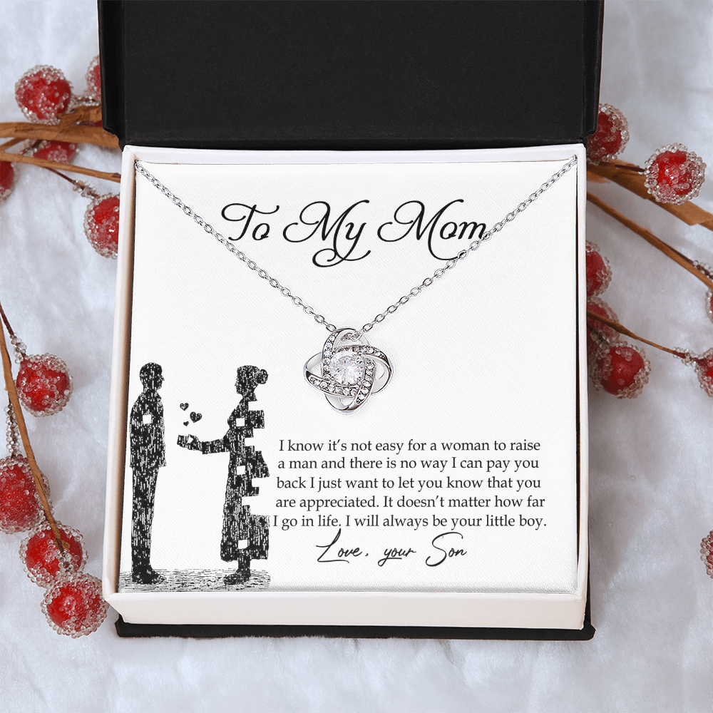 To My Mom Love Knot Necklace Pendant Gift From Son And Happy Mother's Day Necklace Gift For Mom Birthday Anniversary I Know It's Not Easy For A Woman To Raise A Man Mother And Daughter Gift Neckl
