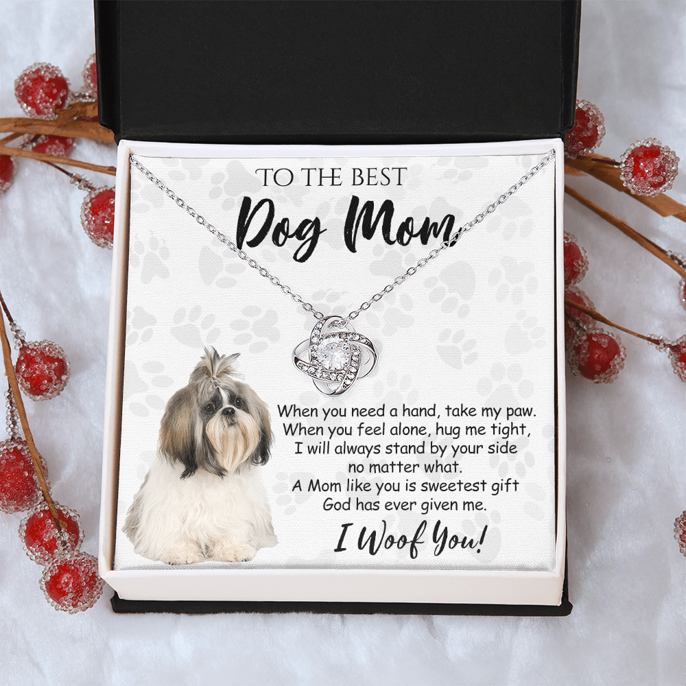 To The Best Dog Mom Love Knot Necklace From Daughter Mother's Day Necklace Gift, Shih Tzu Dog Love Knot Pendant, Jewelry Gift For Women, Dog Lovers Shih Tzu Dog Gift Necklace I Woof You Pendant