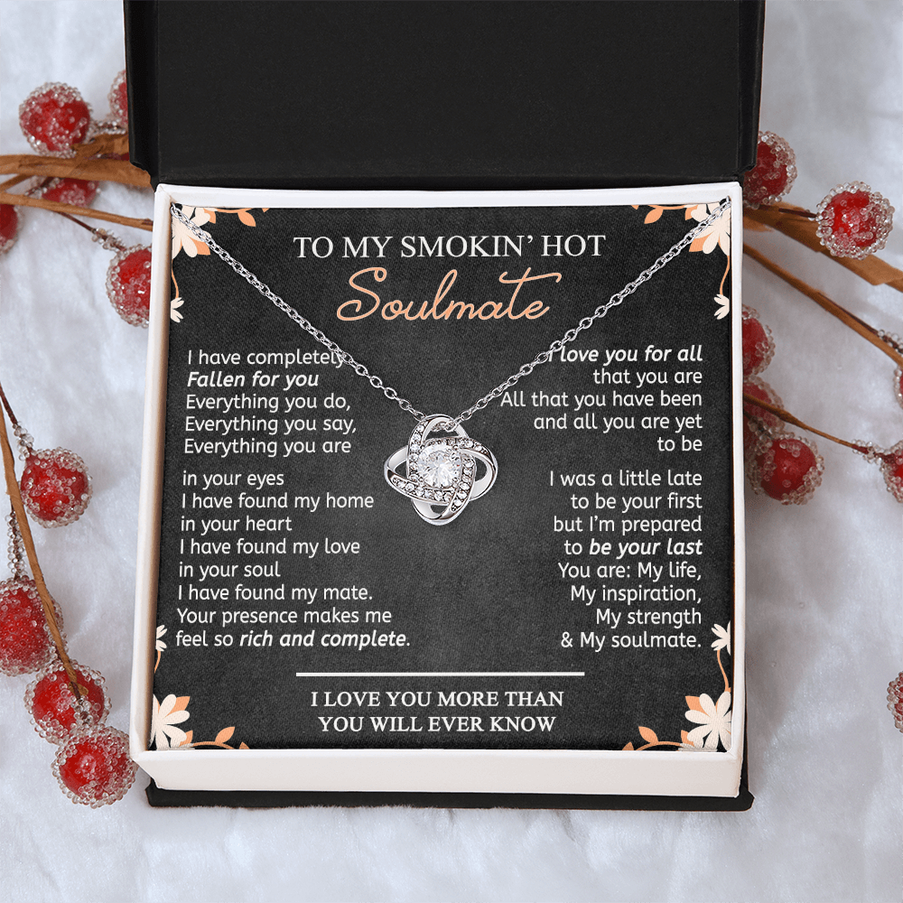 To My Smokin Hot Soulmate Necklace From Husband, Boyfriend, Gift Necklace for Smokin Hot Soulmate, Love Knot Necklace for Girlfriend, Future Wife Gift Necklace Jewelry For Wife 14k White Gold