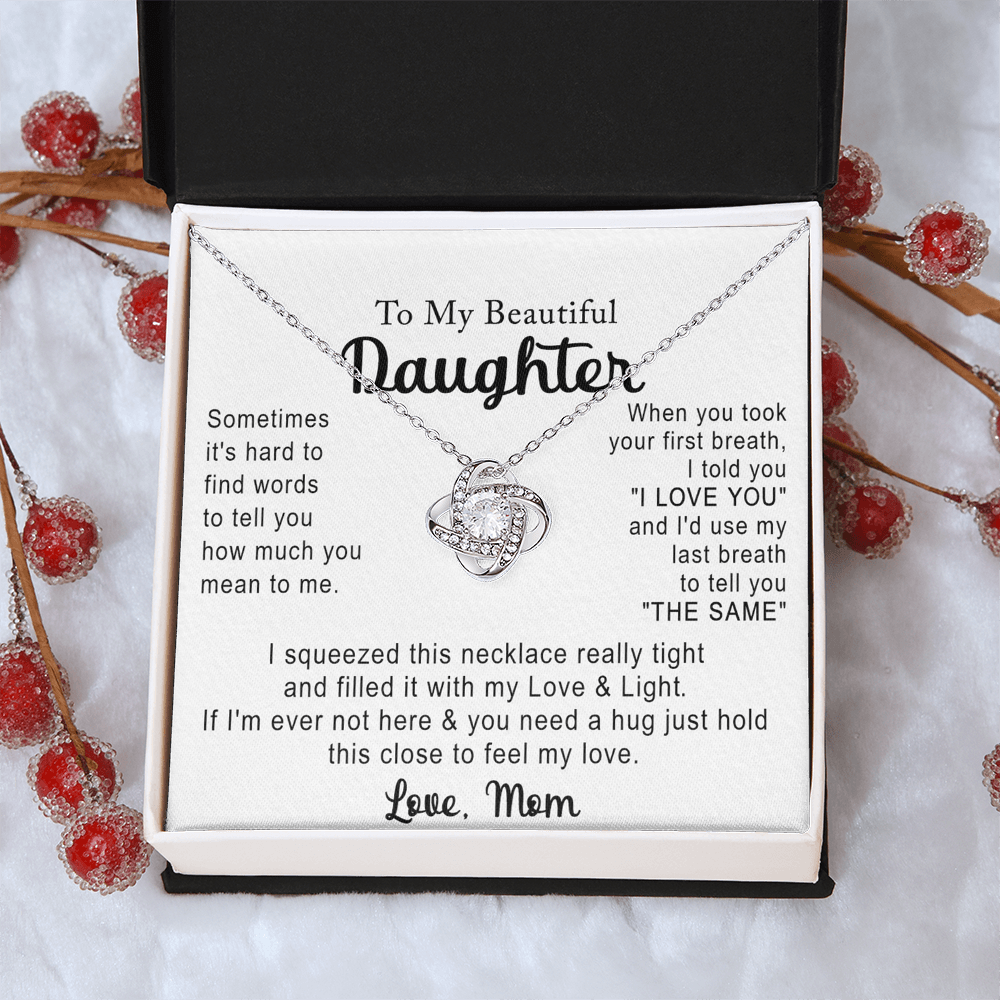 Love Knot Necklace Gift for Daughter from Mom, To My Beautiful Daughter Necklace From Mom, Jewelry Gift For Girls, Teen, Women - Love And Light Necklace For Daughter, Mother And Daughter Gift