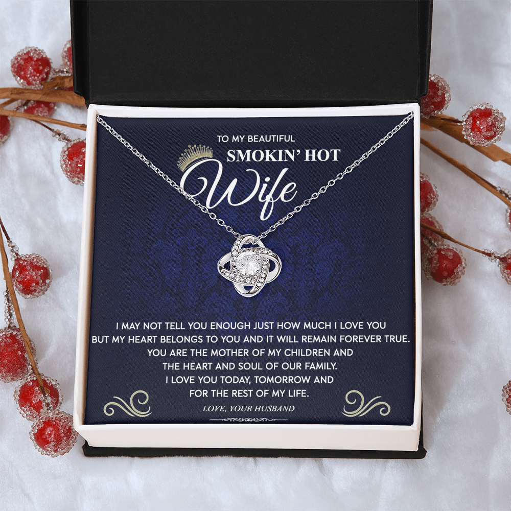 Love Knot Necklace Gift For Wife, To My Beautiful Smokin' Hot Wife Necklace From Husband To Wife Jewelry Gift For Women, Soulmate Gift Necklace From Men, Husband And Wife Gift Necklace For Fiancee