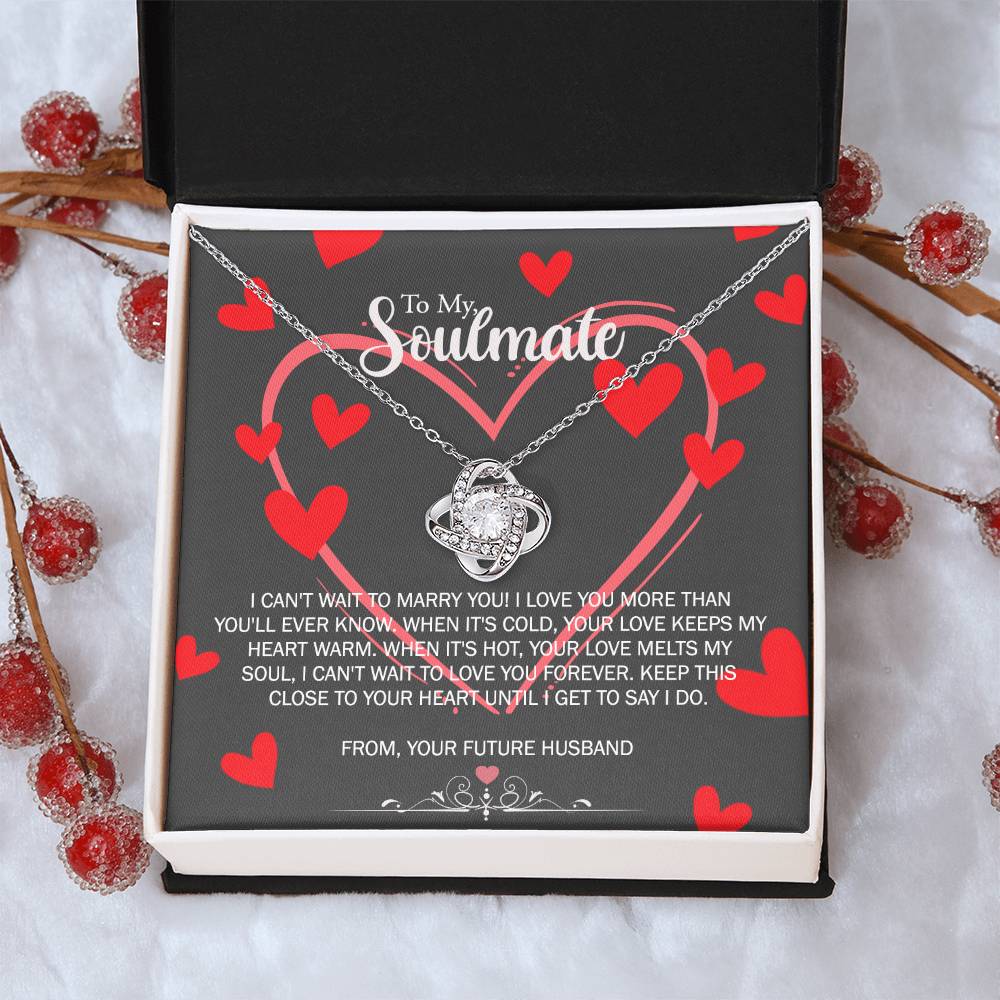 To My Soulmate Love Knot Necklace From Futture Husband To Wife, Girlfriend, Soulmate Gift Love Knot Pendant On Valentines Day Christmas Necklace for Her Romantic Get To Say I Do Jewelry Gift