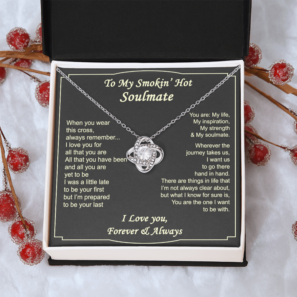 To My Smokin Hot Soulmate Necklace from Husband Boyfriend, Love Knot Pendant Gift for Soulmate, Wife, Girlfriend, Soulmate Gifts Love Knot Necklace for Her on Valentines Day, Birthday Christmas