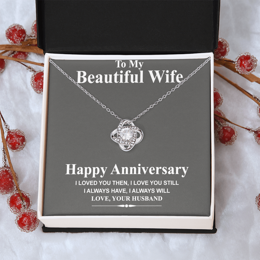 Happy Anniversary Necklace Gift For Wife, To My Beautiful Wife Necklace From Husband, Love Knot Pendant Gift For Wife, Soulmate Gift Necklace I Love You Still Jewelry Gift For Women, Girlfriend Gift