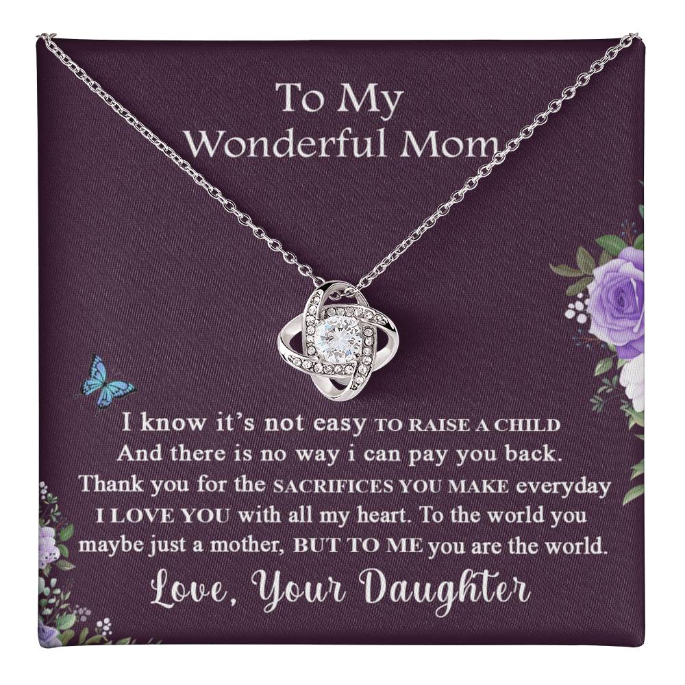 Not Easy To Raise A Child Necklace, To My Wonderful Mom Love Knot Necklace From Daughter, I Know It's Necklace Gift For Mom, Mother And Daughter Love Knot Necklace Jewelry Gift For Women, Mom Gift Love Knot Necklace 6323