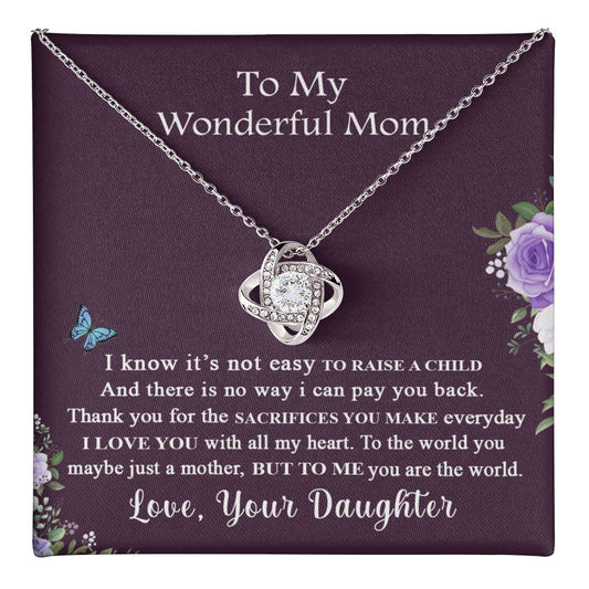 Not Easy To Raise A Child Necklace, To My Wonderful Mom Love Knot Necklace From Daughter, I Know It's Necklace Gift For Mom, Mother And Daughter Love Knot Necklace Jewelry Gift For Women, Mom Gift Love Knot Necklace 6323