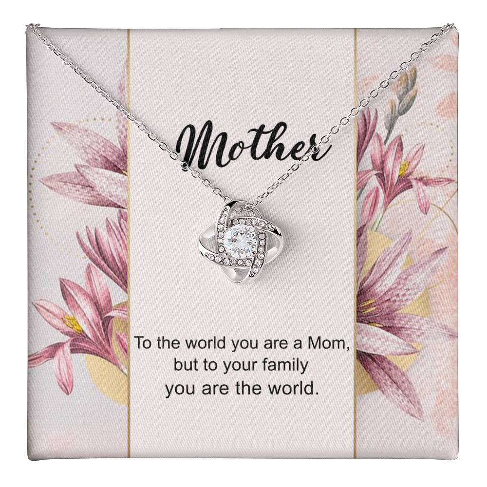 You Are The World Necklace, To My Mother Love Knot Necklace From Daughter, Birthday Gift Neklace For Mom, Anniversary Necklace To Mother, Jewelry Gift For Women, Mother Gift Necklace From Son Love Knot Necklace 6323