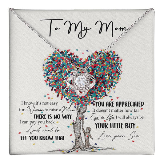 To My Mom Love Knot Necklace From Son, I Know It's Not Eeasy For A Women Necklace, Not Easy Gift Necklace For Mom, Mother And Son Gift Love Knot Pendant, Jewelry Gift For Women, Bonus Mom From Son Love Knot Necklace 6323