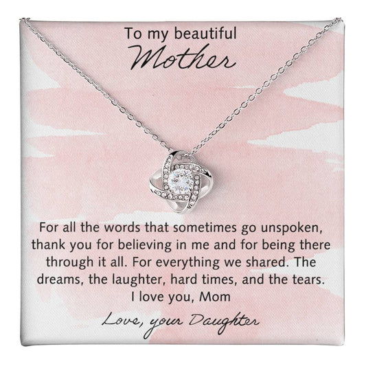 Beautiful Mother Gift Necklace, The Love Knot Necklace Gift For Mom, To My Beautiful Mother Necklace From Daughter, Thank You For Believing Necklace Gift For Mom, Mother Gift Necklace Jewelry To Mom Love Knot Necklace 6323