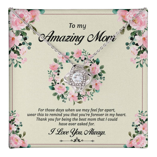 Amazing Mom Necklace, To My Mom Necklace From Daughter Forever In My Heart Necklace Gift For Mom On Birthday Gift Anniversary Mother's Day Necklace Gift Jewelry Gift For Women, Mom Gift Pendant Love Knot Necklace 6323