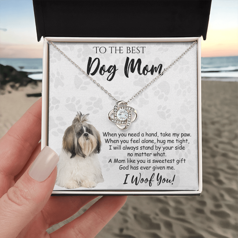 To The Best Dog Mom Love Knot Necklace From Daughter Mother's Day Necklace Gift, Shih Tzu Dog Love Knot Pendant, Jewelry Gift For Women, Dog Lovers Shih Tzu Dog Gift Necklace I Woof You Pendant
