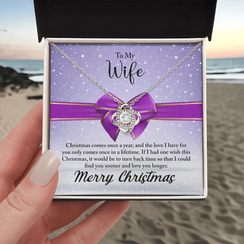 To My Wife Necklace From Husband, Love Knot Christmas Jewelry Gift For Wife, Husband To Wife Love Knot Pendant For Wife christmas Comes Once A Year Jewelry Gift For Women, Merry Christmas Necklace