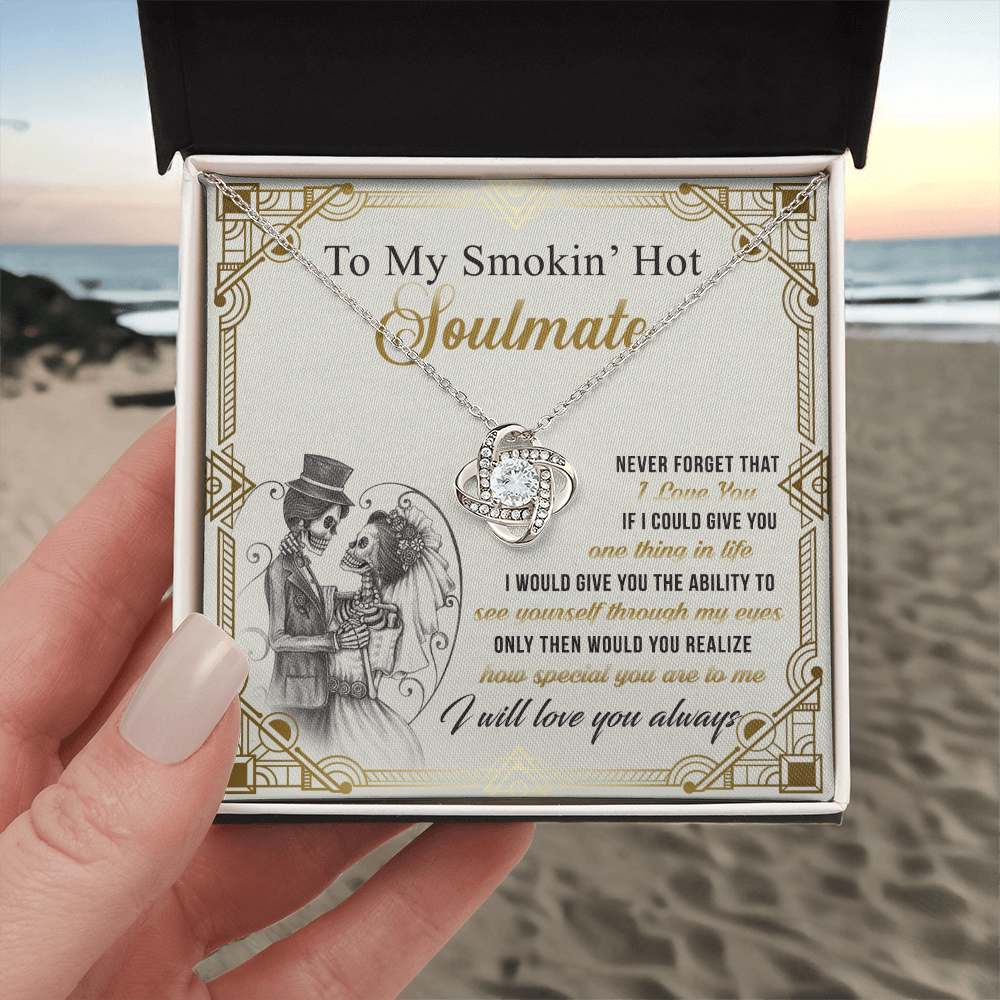 To My Smokin' Hot Soulmate Necklace From Husband, boyfriend, Jewelry Gift for Girlfriend, Wife, Soulmate Gift Necklace on Birthday Wedding Day Present for Her Romantic Girlfriend Gift Necklace