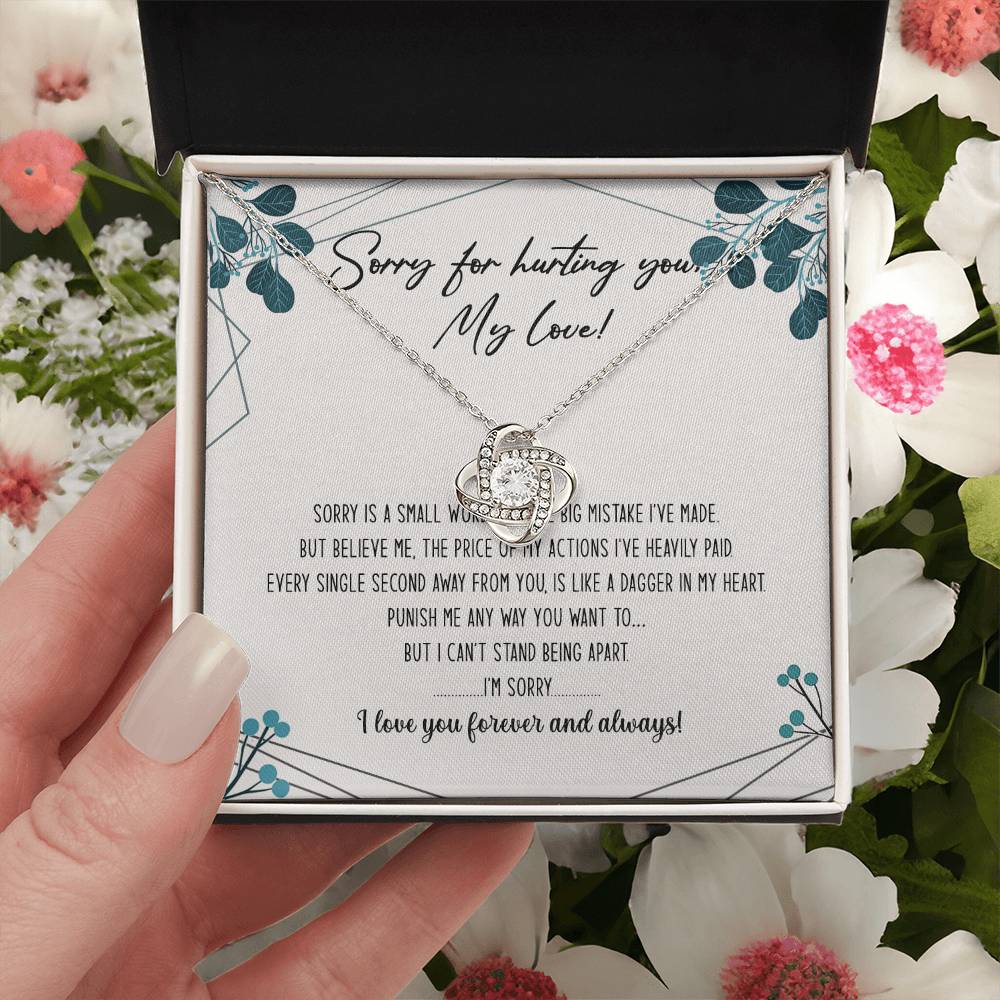 Sorry For Hurting You My Love Necklace Gift From Boyfriend, Husband, I'm Sorry Gift Necklace To Girlfriend, Soulmate Necklace, Wife I Love You Forever And Always Necklace, My Love Knot Necklace