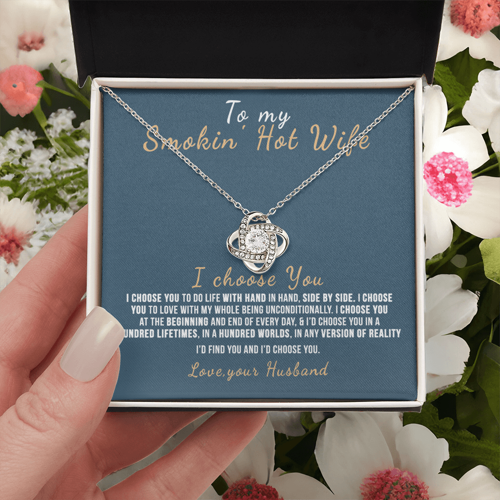 To My Smokin' Hot Wife Necklace From Husband Valentines Day Necklace Gift For Smokin' Hot Wife Soulmate Gift Necklace Personalized Gift Jewelry For Women Romantic Gift Necklace I Choose You Necklace