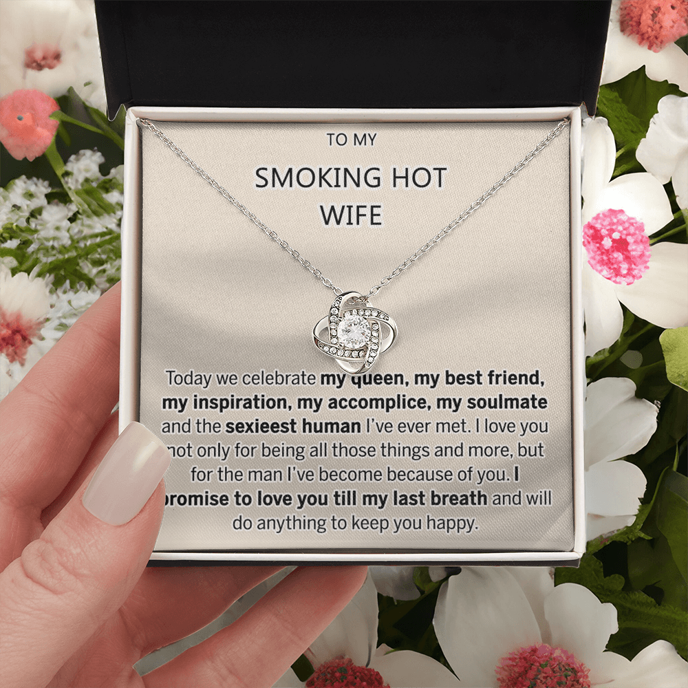 Smoking Hot Wife Necklace, To My Smoking Hot Wife Necklace From Husband Wife Love Knot Necklace Jewelry Gift For Women Badass Wife Gift Necklace Smoking Hot Wife Gift Necklace Soulmate Gift Love Knot