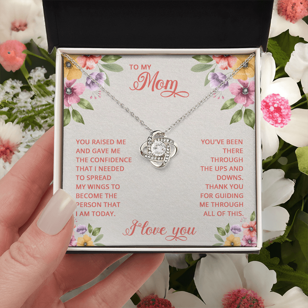 To-My-Mom You raised me and gave me the confidence that