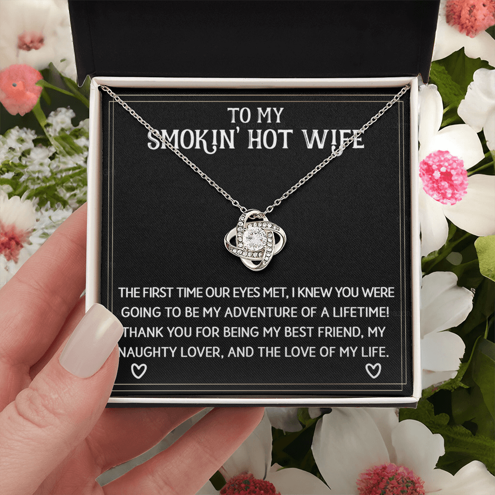 To My Smokin' Hot Wife Necklace From Husband Jewelry With Box Gift for Wife Soulmate Love Knot Pendant Gift On Anniversary Valentine Day From Men Romantic Gift Necklace For Wife, Jewelry for Women