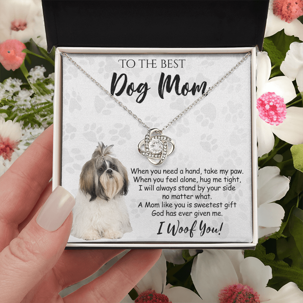 To The Best Dog Mom Love Knot Necklace From Daughter Mother's Day Necklace Gift, Shih Tzu Dog Love Knot Pendant, Jewelry Gift For Women, Dog Lovers Shih Tzu Dog Gift Necklace I Woof You Pendant