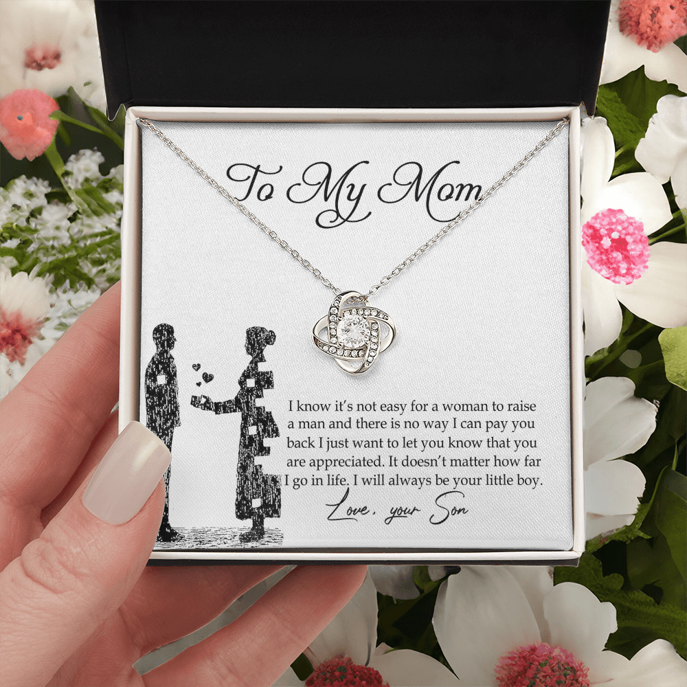 To My Mom Love Knot Necklace Pendant Gift From Son And Happy Mother's Day Necklace Gift For Mom Birthday Anniversary I Know It's Not Easy For A Woman To Raise A Man Mother And Daughter Gift Neckl