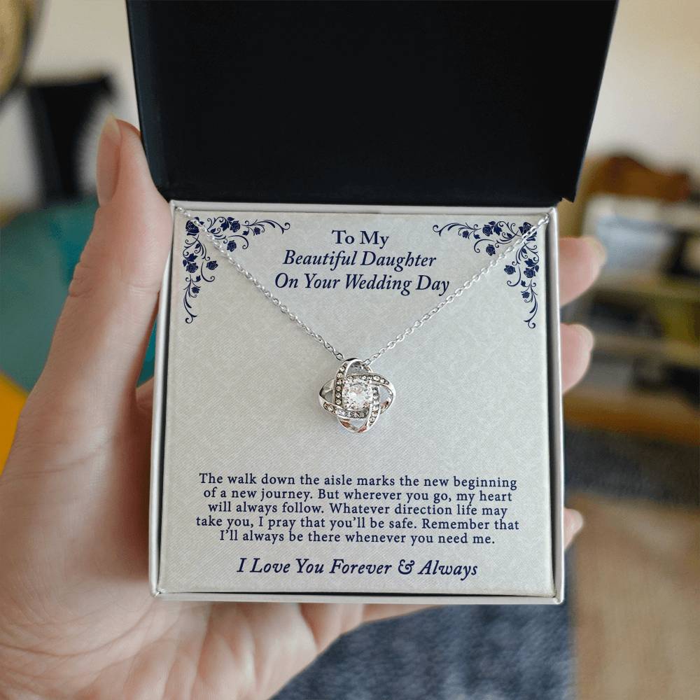 To My Beautiful Daughter On Your Wedding Day Gift Necklace From Parent to Daughter Gift Jewelry Daughter Love Knot Forever And Always Necklace Gift On Birthday Christmas Anniversary Graduation Gift