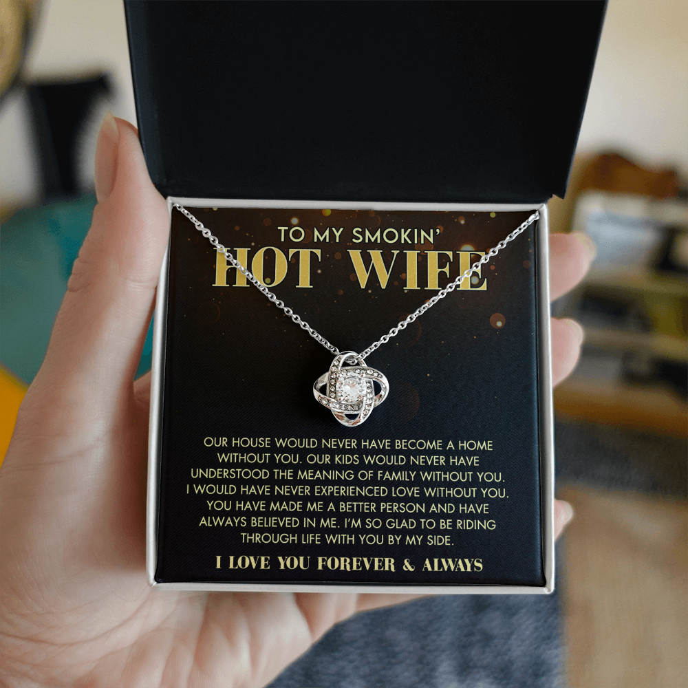 Love Knot Necklace Gift For Wife, To My Smokin' Hot Wife Necklace From Husband To Wife Jewelry Gift For Women, Soulmate Gift Necklace From Men, Husband And Wife Gift Necklace For Smokin' Hot