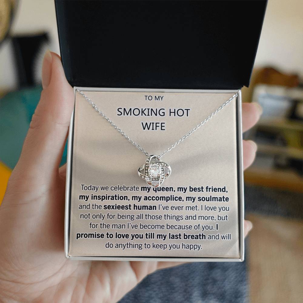 Smoking Hot Wife Necklace, To My Smoking Hot Wife Necklace From Husband Wife Love Knot Necklace Jewelry Gift For Women Badass Wife Gift Necklace Smoking Hot Wife Gift Necklace Soulmate Gift Love Knot