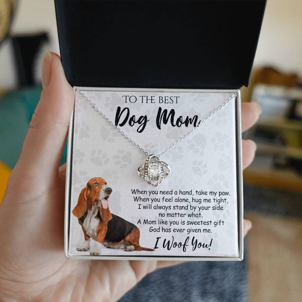 To The Best Dog Mom Love Knot Necklace From Daughter Mother's Day Necklace Gift, I Woof You Quote Gift Necklace And Message Card Jewelry Gift For Women, Dog Lovers, Basset Hound Dog Mom Necklace