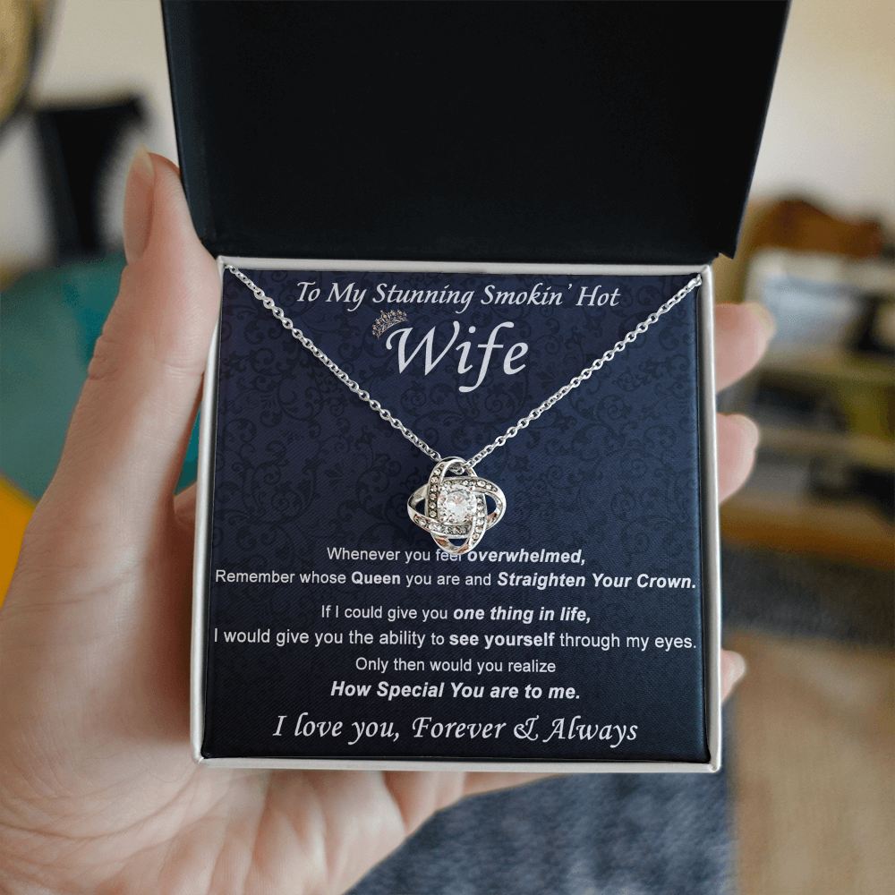 Stunning Smokin Hot Wife Necklace, Love Knot Necklace Gift For Wife Soulmate Gift Necklace To My Stunning Smokin Hot Wife Love Knot Necklace Gift On Birthday Gift Anniversary Valentine Day Christmas