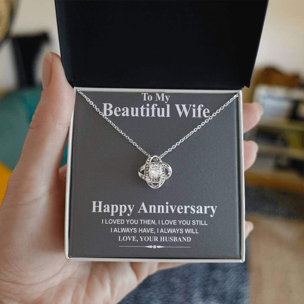 Happy Anniversary Necklace Gift For Wife, To My Beautiful Wife Necklace From Husband, Love Knot Pendant Gift For Wife, Soulmate Gift Necklace I Love You Still Jewelry Gift For Women, Girlfriend Gift