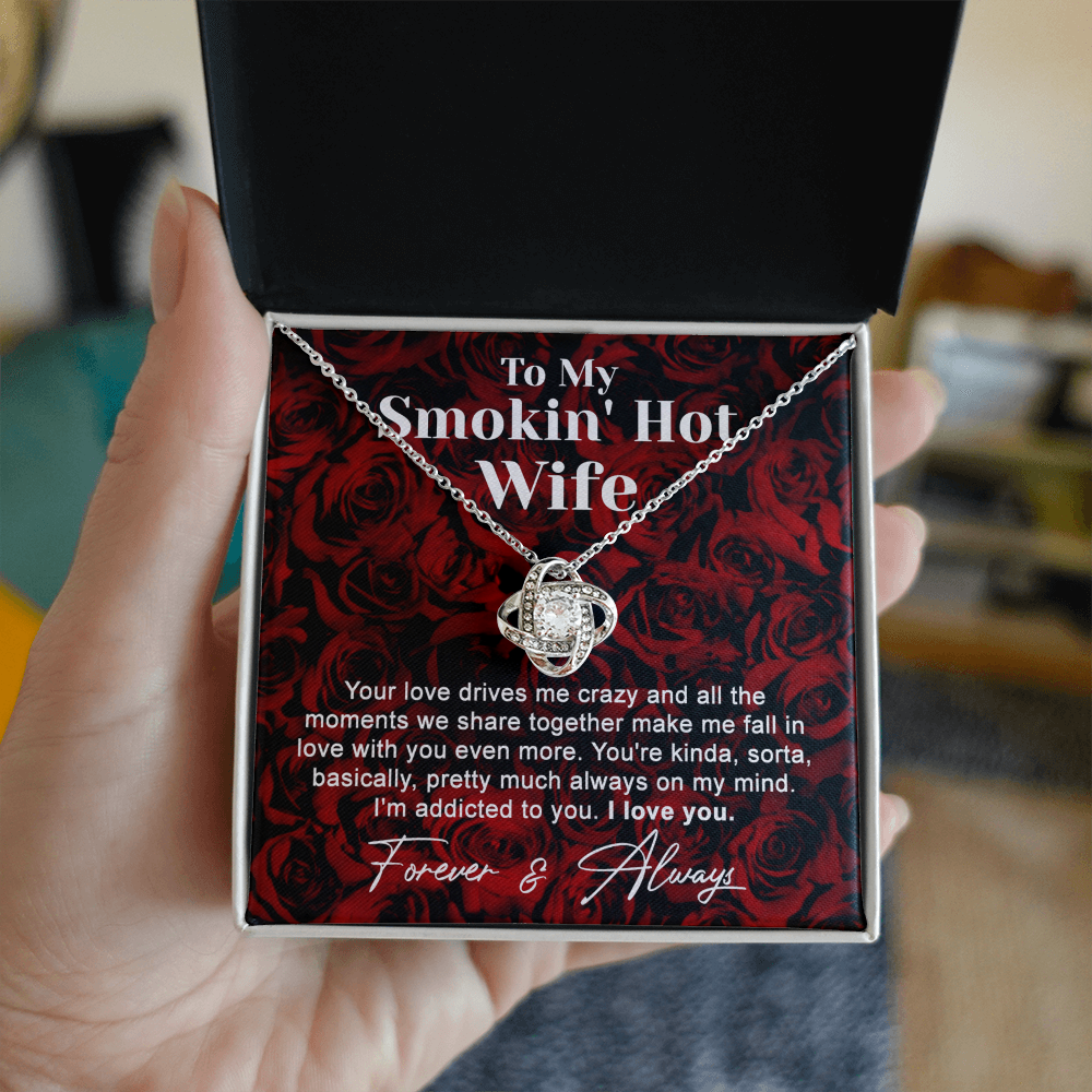 To My Smokin' Hot Wife Necklace From Husband To Wife Jewelry Gift For Women, Soulmate Gift Necklace From Men, Love Knot Necklace Gift For Wife Rosie, Husband And Wife Gift Necklace For Smokin' Hot