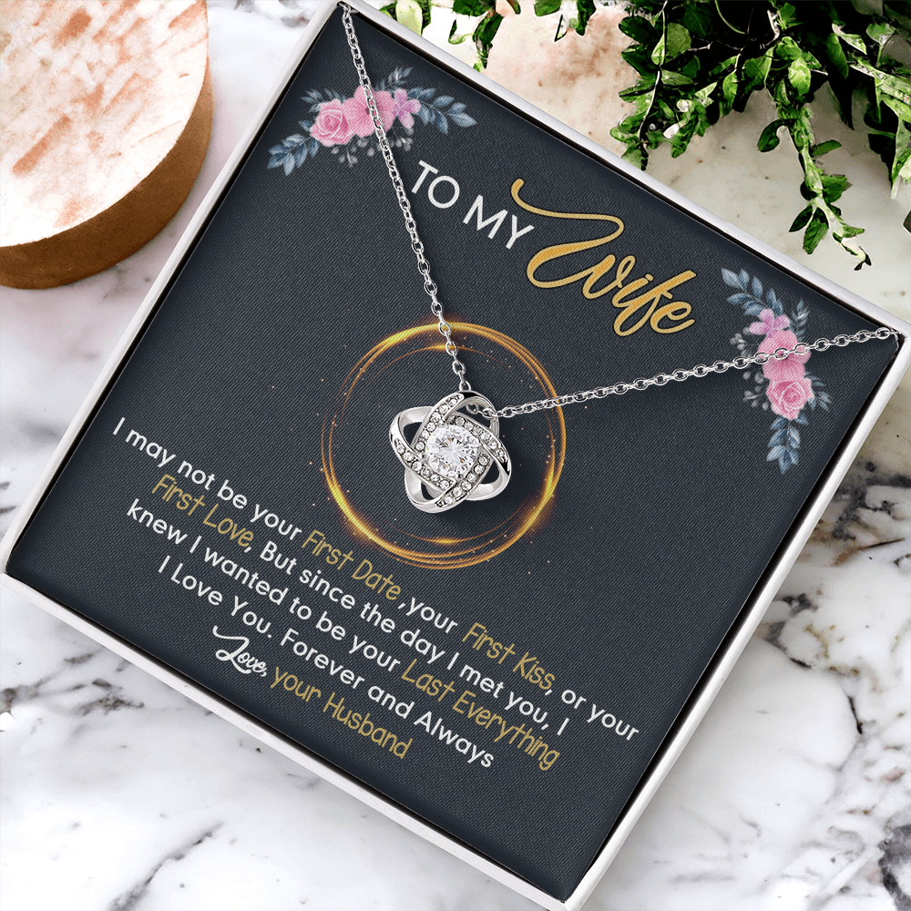 To My Wife Necklace From Husband Love Knot Necklace Gift For Wife Husband To Wife Love Knot Pendant For Wife Jewelry Gift For Women Wife Gift Necklace Soulmate Gift Pendant Last Everything Necklace