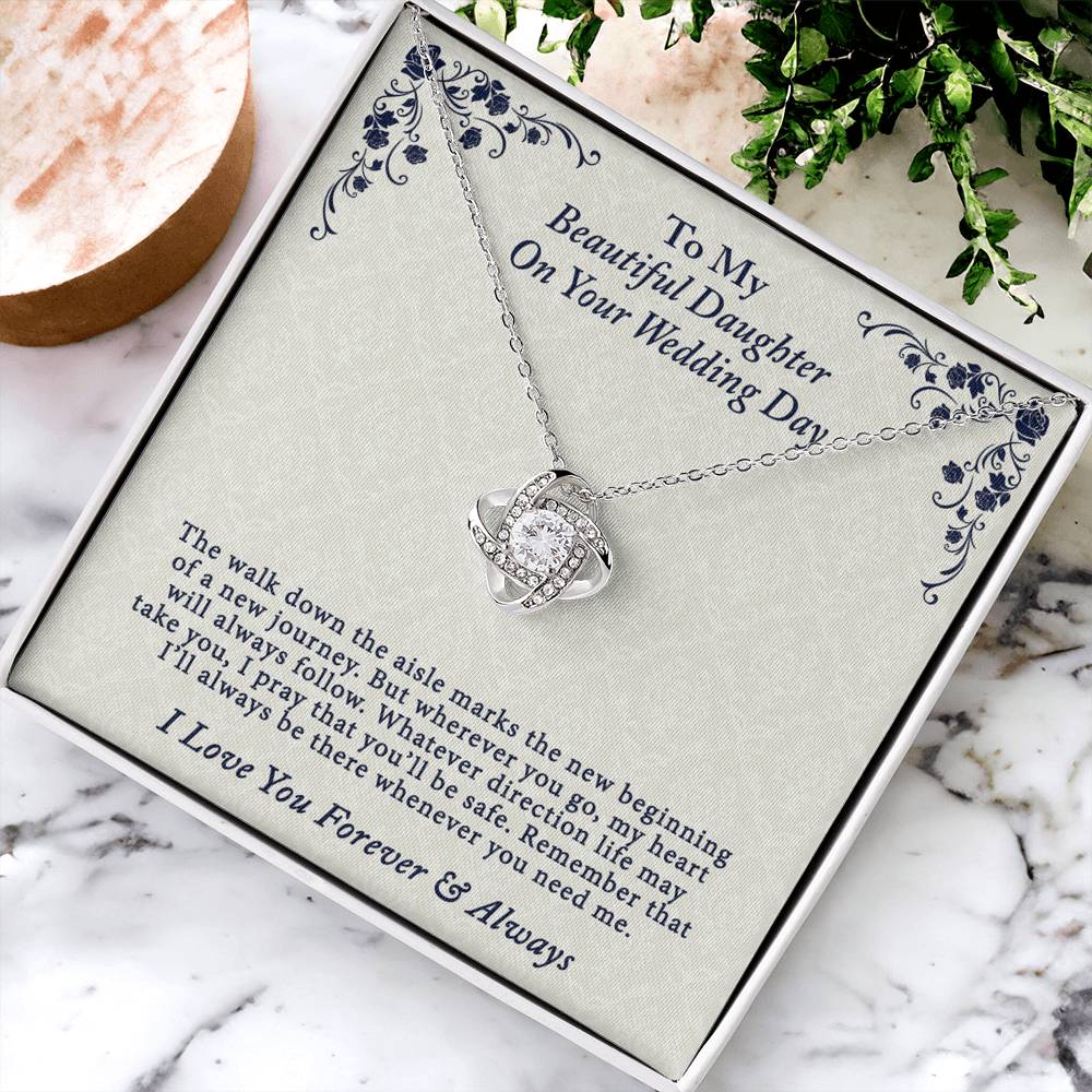 To My Beautiful Daughter On Your Wedding Day Gift Necklace From Parent to Daughter Gift Jewelry Daughter Love Knot Forever And Always Necklace Gift On Birthday Christmas Anniversary Graduation Gift