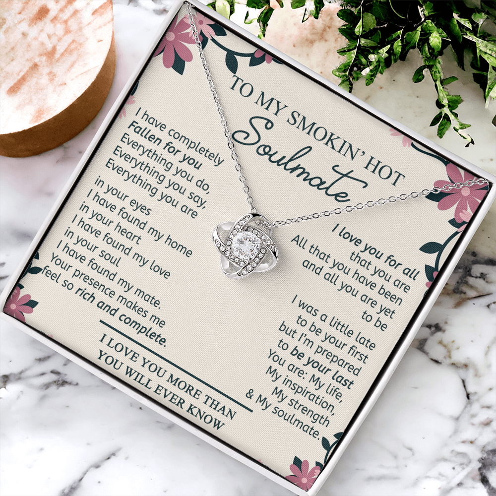 To My Smokin' Hot Soulmate Necklace, Gift Love Knot Pendant Soulmate From Husband Gift Necklace For Wife Birthday From Husband Romantic Gift Nekclace For My Wife Ever Jewelry Gift For Women