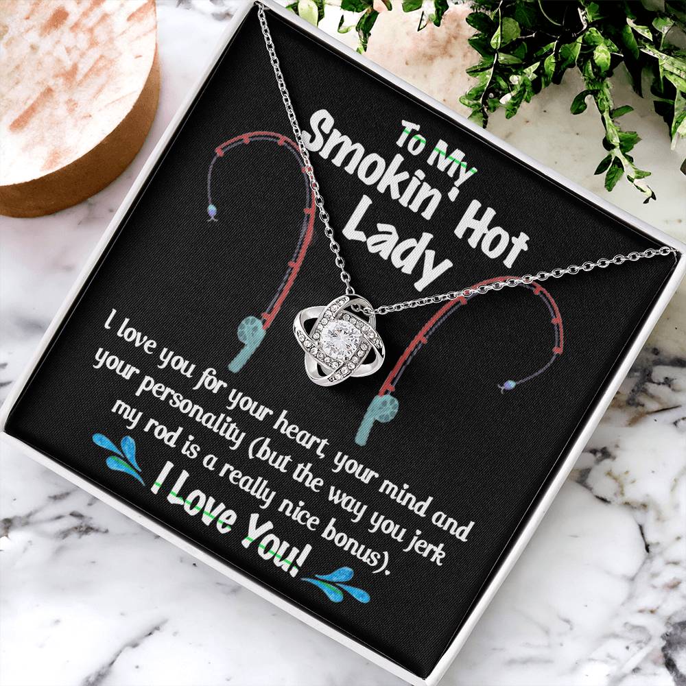 To My Smokin Hot Lady Necklace From Husband, Man, Smokin Hot Lady Gift Necklace For Wife Girlfriend Soulmate Necklace for Wife Love Knot Pendant Smokin Hot Lady Gift Necklace Jewelry Gift For Women