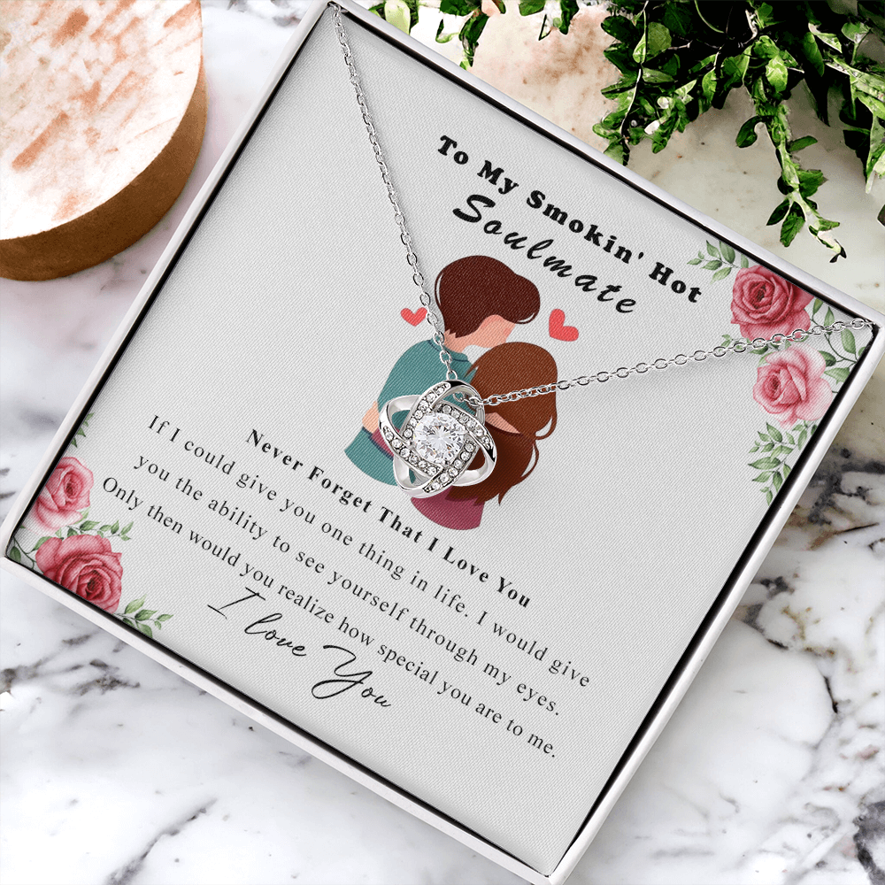 To My Smokin Hot Soulmate Necklace, Luxury Jewelry For Wife, Girlfriend, Couples Gifts Neckalce For Wife From Husband, Necklaces Styles On Christmas Wedding For Her, Love Knot Necklace For Women