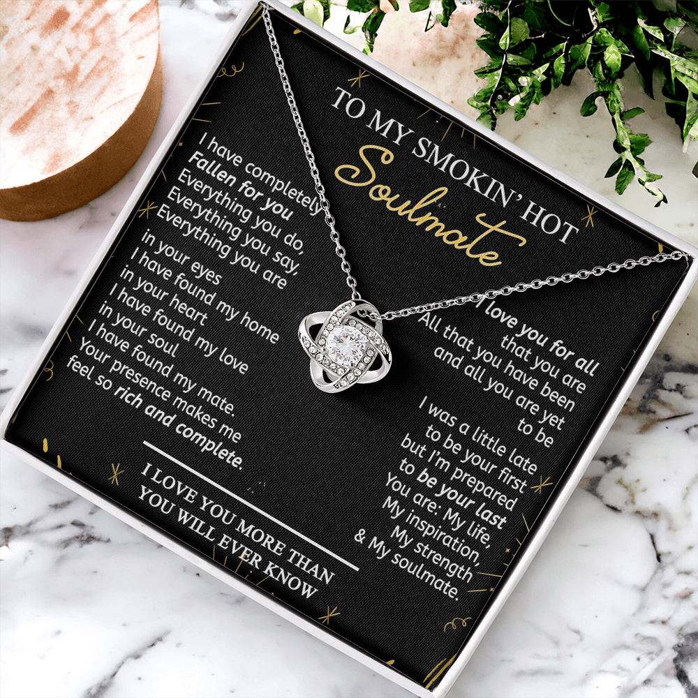 To My Smokin' Hot Soulmate Necklace From Husband, Birthday Christmas Jewelry Gifts For My Wife Love Knot Pendant Personalized Gift Necklace Present Pendant for Future Wife Soulmate Girlfriend