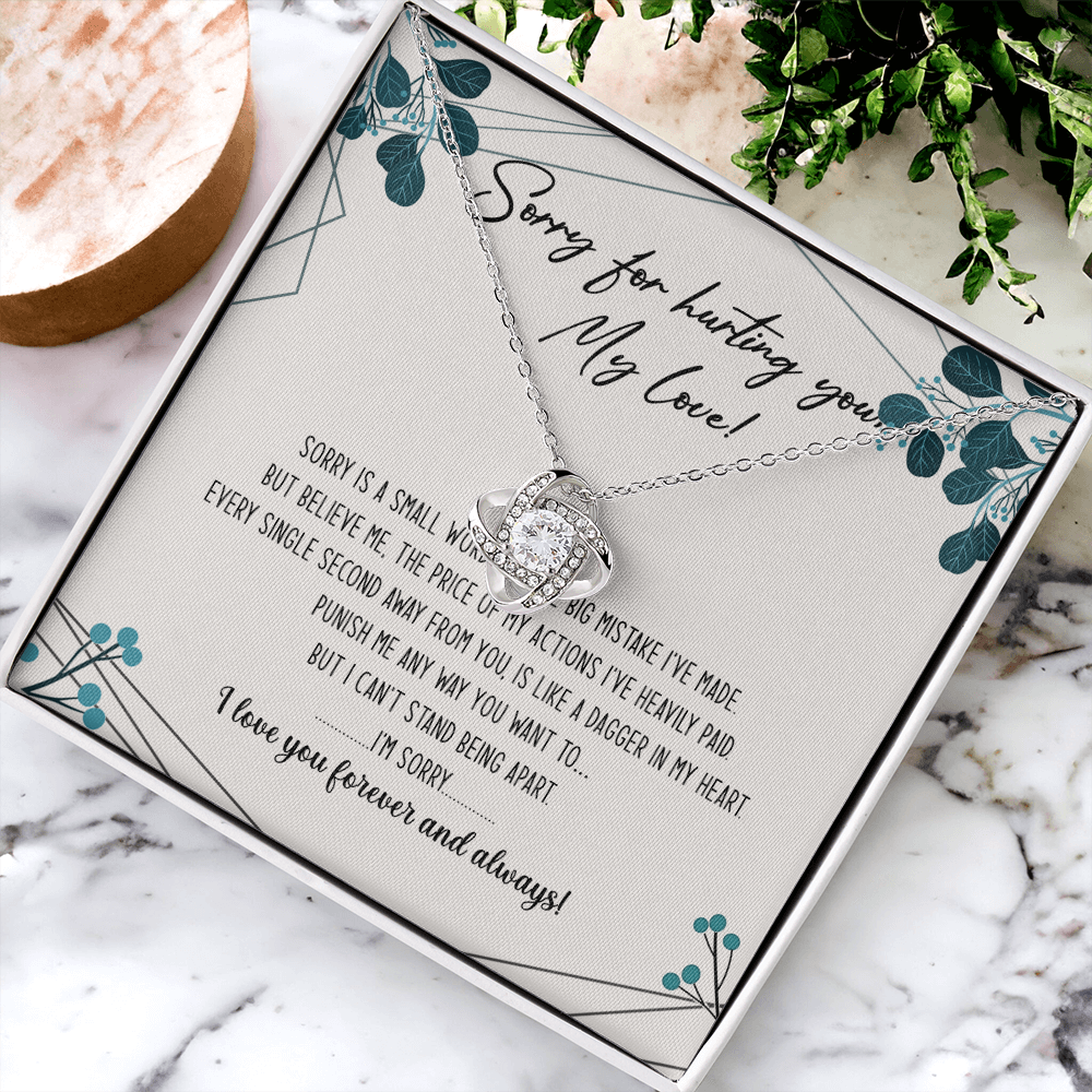 Sorry For Hurting You My Love Necklace Gift From Boyfriend, Husband, I'm Sorry Gift Necklace To Girlfriend, Soulmate Necklace, Wife I Love You Forever And Always Necklace, My Love Knot Necklace