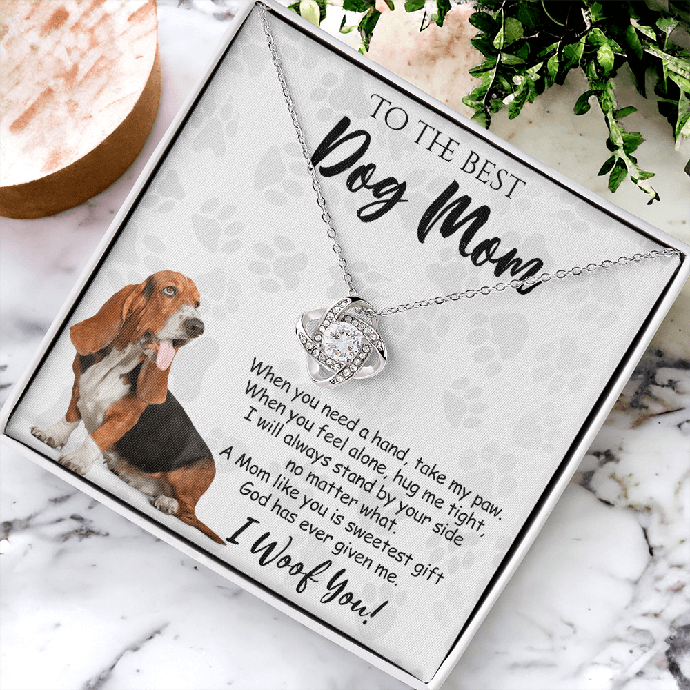 To The Best Dog Mom Love Knot Necklace From Daughter Mother's Day Necklace Gift, I Woof You Quote Gift Necklace And Message Card Jewelry Gift For Women, Dog Lovers, Basset Hound Dog Mom Necklace
