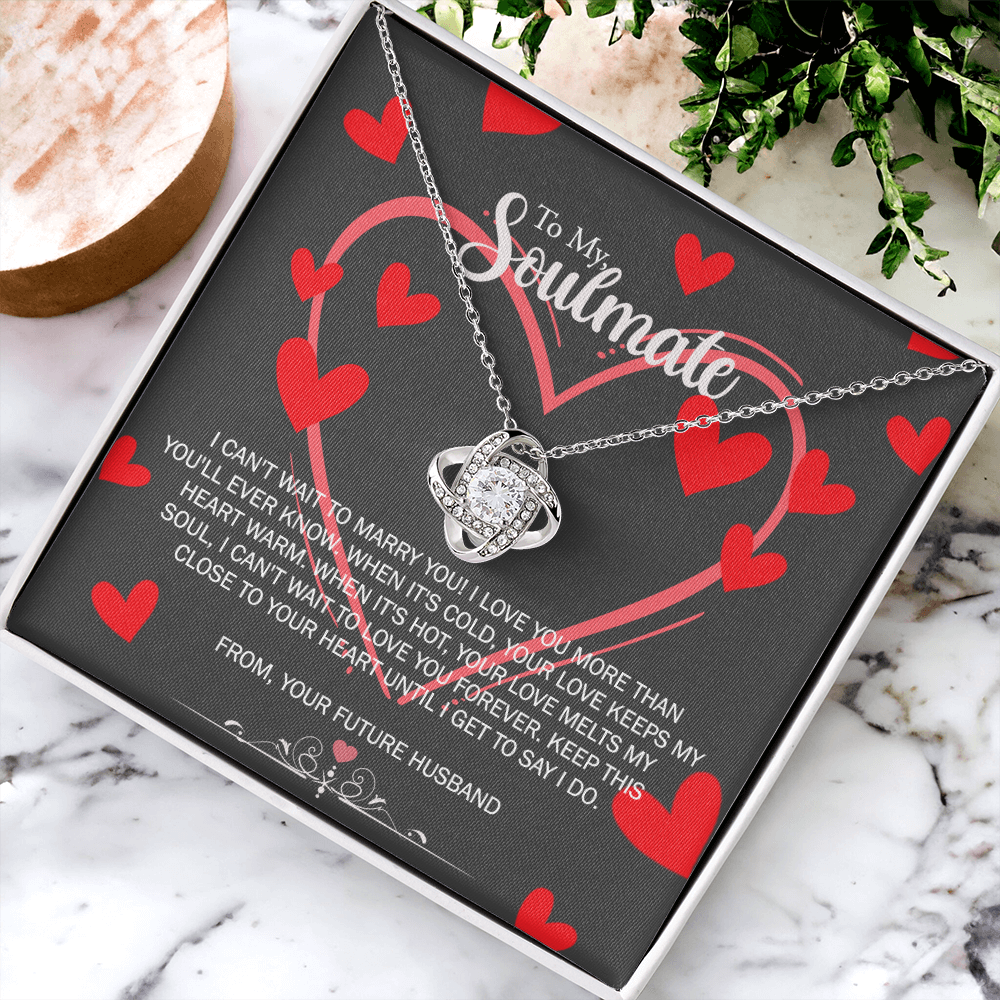 To My Soulmate Love Knot Necklace From Futture Husband To Wife, Girlfriend, Soulmate Gift Love Knot Pendant On Valentines Day Christmas Necklace for Her Romantic Get To Say I Do Jewelry Gift