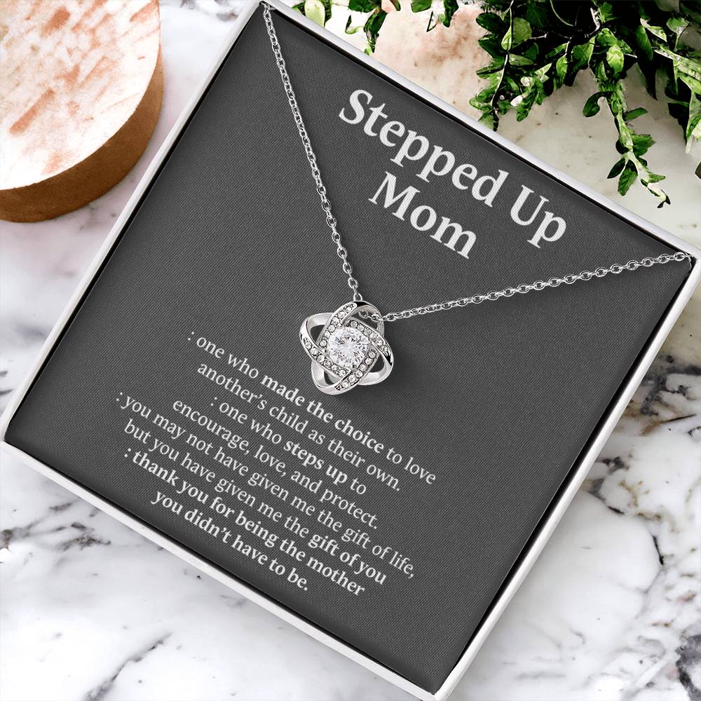Inspirational StepMom Gifts Stepped Up Mom Necklace Birthday Gift for Bonus Mom Love Knot Necklace 6323