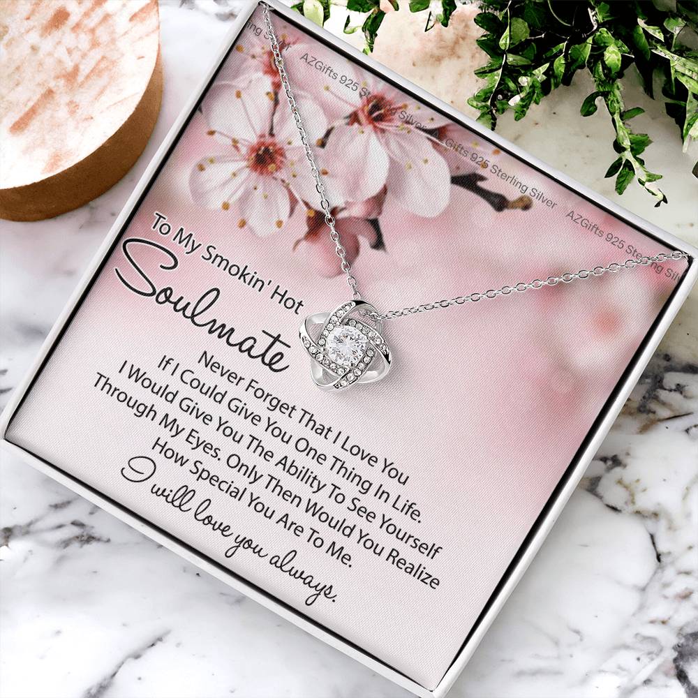 To My Smokin Hot Soulmate Necklace Gift From Husband, Boyfriend, Birthday Gift Necklace For Soulmate, Girlfriend Wife, Love Knot Necklace for Her Romantic Girlfriend Gift Necklace Message Card
