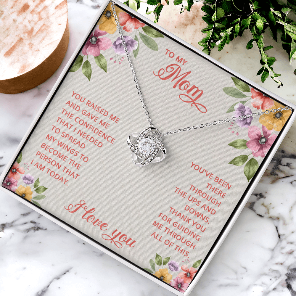 To-My-Mom You raised me and gave me the confidence that